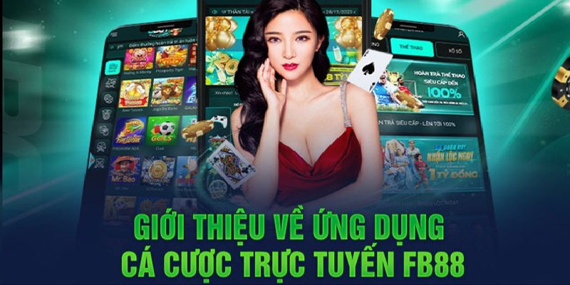 Tìm hiểu chung về tải app Fb88